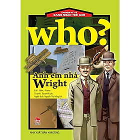 Sách - Who? Chuyện kể về danh nhân thế giới - Anh em nhà Wright