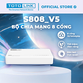 Bộ chia mạng 8 cổng 100mbps totolink s808 – hàng chính hãng