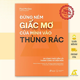 Sách - Đừng Ném Giấc Mơ Của Mình Vào Thùng Rác