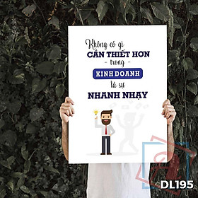 Mua Tranh động lực trang trí phòng làm việc - Không có gì cần thiết hơn trong kinh doanh là sự nhanh nhạy - DL195