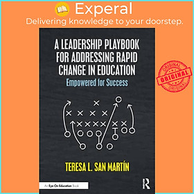 Sách - A Leadership Playbook for ing Rapid Change in Education -  by Teresa L. San Martin (UK edition, paperback)