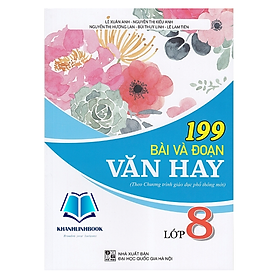 Sách - 199 Bài và đoạn văn hay lớp 8 (Theo chương trình GDPT mới)