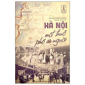 Hà Nội Một Thuở Phố Và Người