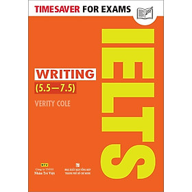 Sách Timesaver For Exams - IELTS Writing 5.5 - 7.5 - Tori Dunlap