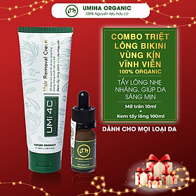 COMBO TẨY TRIỆT LÔNG BIKINI VÙNG KÍN VĨNH VIỄN UMISKIN tại nhà | Mỡ trăn triệt lông vĩnh viễn U Minh Hạ (10ml) & Kem tẩy lông Umi 4C (100ml) an toàn cho da nhạy cảm