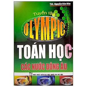 Tuyển Tập Olympic Toán Học Các Nước Đông Âu - Cty Văn Hóa Bảo Long