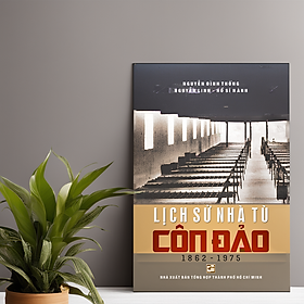 Lịch Sử Nhà Tù Côn Đảo 1862-1975 - TH120