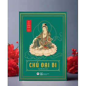 (Sổ tay chép kinh) CHÚ ĐẠI BI – Chân Như - Huy Hoàng Bookstore - NXB Tôn Giáo