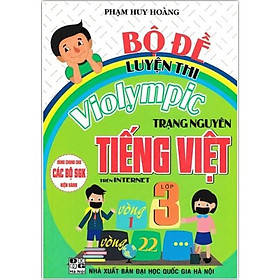 Sách - Bộ Đề Luyện Thi Violympic Trạng Nguyên Tiếng Việt Lớp 3 Trên Internet (Dùng Chung Cho Các SGK Mới Hiện Hành)