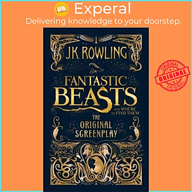 Sách - Fantastic Beasts and Where to Find Them : The Original Screenplay by J.K. Rowling (UK edition, hardcover)