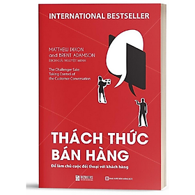 [Download Sách] Thách Thức Bán Hàng – Để Làm Chủ Cuộc Đối Thoại Với Khách Hàng - MinhAnBooks