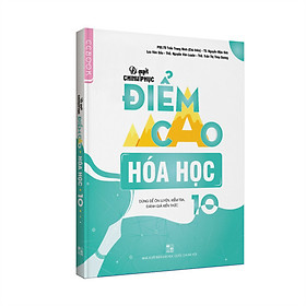 [Download Sách] Bí quyết chinh phục điểm cao Hóa học 10