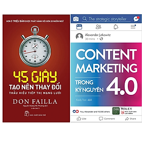 Combo 2Q: 45 Giây Tạo Nên Thay Đổi - Thấu Hiểu Tiếp Thị Mạng Lưới + Content Marketing Trong Kỷ Nguyên 4.0 (Chiến Lược Marketing Hiệu Qủa) 