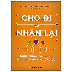 Hình ảnh Cho Đi Và Nhận Lại - Nghệ Thuật Xây Dựng Mối Quan Hệ Công Sở