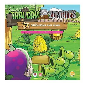 [Download Sách] Trái Cây Đại Chiến Zombie (Tập 7) - Chiến Binh Anh Hùng (Tái Bản)