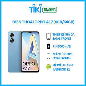 Mua Điện Thoại Oppo A17 (4GB/64GB) - Hàng Chính Hãng