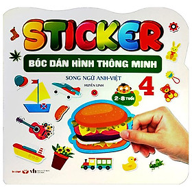 Sticker - Bóc Dán Hình Thông Minh - Song Ngữ Anh-Việt - Tập 4
