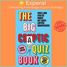 Sách - The Big Craptic Quizbook - Over 1,000 ever so dodgy, not-quite-cryptic br by Pippa Taylor (UK edition, paperback)