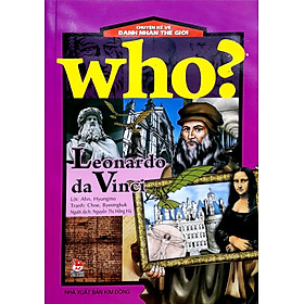 Who? Chuyện Kể Về Danh Nhân Thế Giới - Leonardo da Vinci