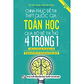Chinh phục đề thi thpt quốc gia toán học qua bộ đề thi thử 4 trong 1_kv