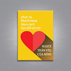 Mua   Tranh canvas văn phòng   Phục vụ khách hàng theo cách bạn đối xử với người thân yêu của mình TVP82