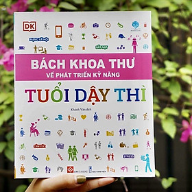 Sách Bách Khoa Thư Về Phát Triển Kỹ Năng - Tuổi Dậy Thì - Đinh Tị Books