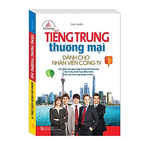 Tiếng Trung Thương Mại Dành Cho Nhân Viên Công Ty