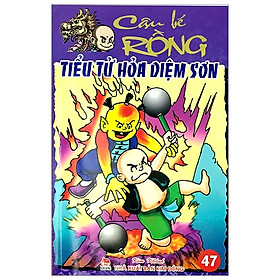 Cậu Bé Rồng Tập 47 - Tiểu Tử Hỏa Diệm Sơn (Tái Bản 2019)