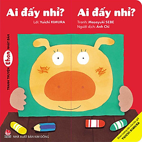 Ehon Tương Tác Của Tác Giả Yuichi Kimura: Ai Đấy Nhỉ? Ai Đấy Nhỉ?