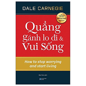 Quẳng Gánh Lo Đi Và Vui Sống