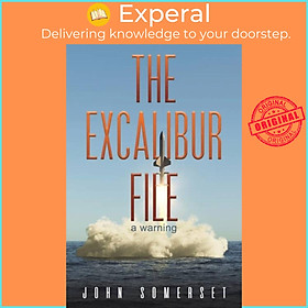 Sách - The Excalibur File - a warning by John Somerset (UK edition, paperback)