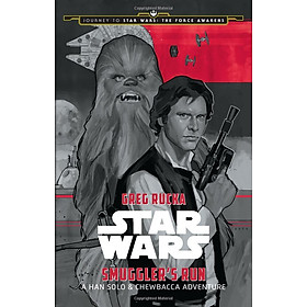 Journey to Star Wars: The Force Awakens Smuggler's Run: A Han Solo Adventure (Star Wars: Journey to Star Wars: the Force Awakens)