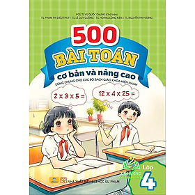 Sách - 500 Bài Toán Cơ Bản Và Nâng Cao Lớp 4 - Dùng chung cho các bộ sách giáo khoa hiện hành 