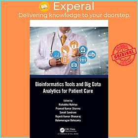 Sách - Bioinformatics Tools and Big Data Analytics for Patient Care by Pramod Kumar Sharma (UK edition, hardcover)