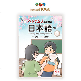 Sách Nói tiếng Nhật như người Nhật (Tập 1)