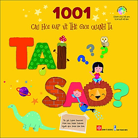 1001 Câu Hỏi Đáp Về Thế Giới Quanh Ta - Tại Sao?