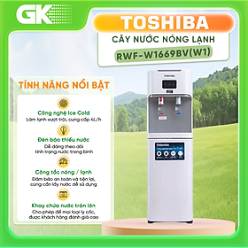 Máy Nước Nóng Lạnh Toshiba RWF-W1669BV(W1) - Hàng Chính Hãng