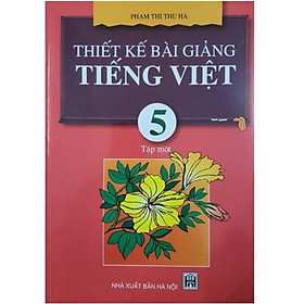Hình ảnh Sách - Thiết kế bài giảng Tiếng Việt 5 Tập 1