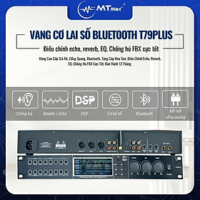 Mua Vang Cơ Lai Số T79Plus Kết Nối Cổng Quang  Bluetooth  Điều Chỉnh Echo  Reverb  EQ  Chống Hú FBX Cực Tốt hàng chính hãng