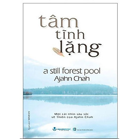 Tâm Tĩnh Lặng - Achaan Chah - Tam Tam