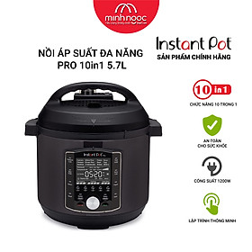 [ Hàng chính hãng Instant Pot ] Nồi áp suất điện đa năng Instant Pot Pro 10-in-1, Dung tích 5.7 Lít, 10 tính năng trong 1 (10-in-1)