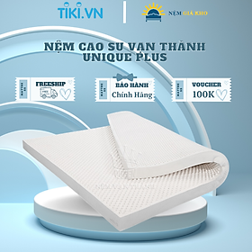  Nệm Cao Su Thiên Nhiên Vạn Thành Unique Plus