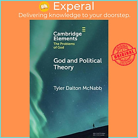 Sách - God and Political Theory by Tyler Dalton McNabb (UK edition, paperback)