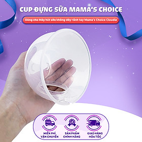 Cup Đựng Sữa Dành Cho Máy Hút Sữa Mama s Choice Cloudie, Chất Lượng Cao Cấp