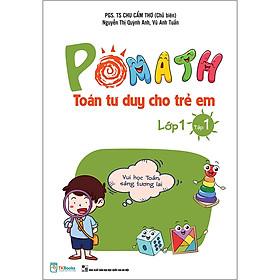 [Download Sách] Pomath Toán Tư Duy Cho Trẻ Em Lớp 1 - Tập 1