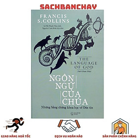 Ngôn Ngữ Của Chúa: Những Bằng Chứng Khoa Học Về Đức Tin