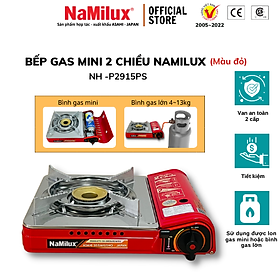 Bếp Gas 2 Chiều NaMilux NH-P2915PS│Sử Dụng Được Lon Gas Mini Và Bình Gas Lớn (4-12 Kg)│Van Ngắt Gas An Toàn 2 Cấp (Double Safety)│Hàng Chính Hãng