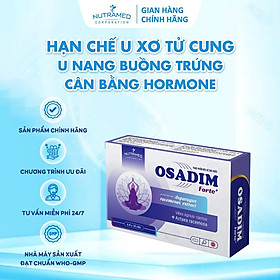Osadim Forte hỗ trợ đ.i.e.u t.r.ị u xơ tử cung, u nang buồng trứng, cân bằng hormone (40 viên) - Nutramed