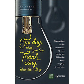 Tư Suy Vượt Giới Hạn, Thành Công Vượt Đám Đông