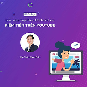 Hướng dẫn làm video hoạt hình 2D cho trẻ em kiếm tiền trên Youtube với Camtasia